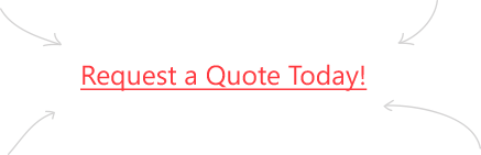 Request a Quote Today! Request a Quote Today!